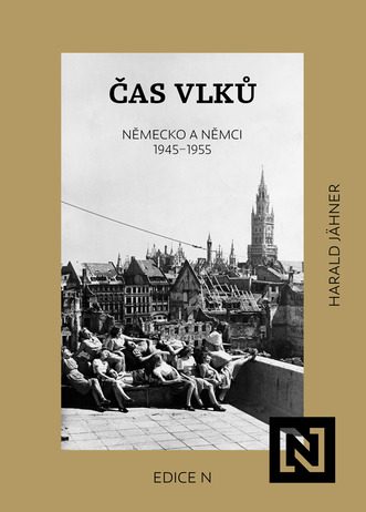 Čas vlků: Německo a Němci 1945-1955